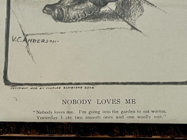 A drawing titled "Nobody Loves Me" says, "I'm going into the garden to eat worms..." featured in an antique framed VC Andrews print, copyrighted 1906 by Charles Scribner & Sons.